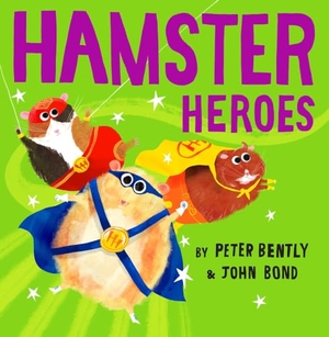 Bently, Peter. Hamster Heroes. HarperCollins Publishers, 2023.