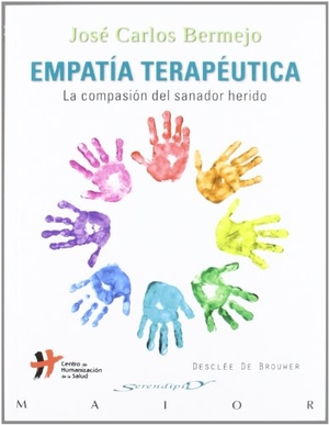 Bermejo, José Carlos. Empatía terapéutica : la compasión del sanador herido. Desclée De Brouwer, 2012.