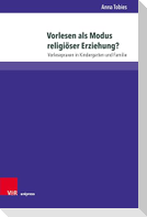 Vorlesen als Modus religiöser Erziehung?