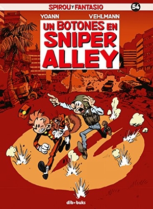 Vehlmann, Fabien / Yoann Chivard. Un botones en Sniper Alley. Dibbuks, 2018.