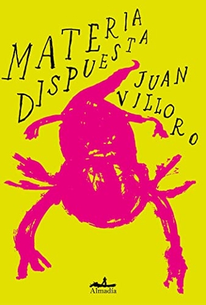 Villoro, Juan. Materia dispuesta. Almadia Aljosan S.R.L.U., 2023.