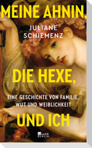 Meine Ahnin, die Hexe, und ich