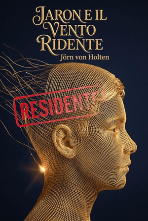 Holten, Jörn von. Jaron e il Vento Ridente - Residente. Amiguitos, 2026.