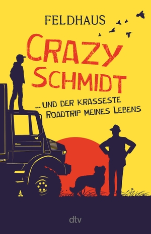 Feldhaus, Hans-Jürgen. Crazy Schmidt ... und der krasseste Roadtrip meines Lebens - Furiose Roadstory über eine Gruppe sympathischer Ausreißer. dtv Verlagsgesellschaft, 2023.