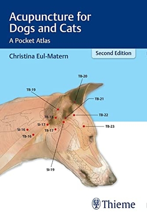 Eul-Matern, Christina. Acupuncture for Dogs and Cats - A Pocket Atlas. Georg Thieme Verlag, 2022.