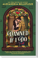 Damned If I Do