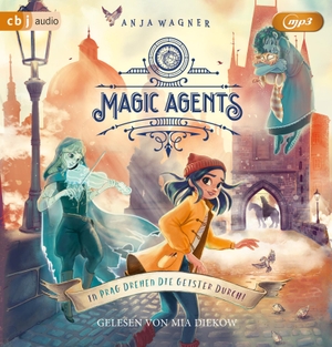 Wagner, Anja. Magic Agents - In Prag drehen die Geister durch!. cbj audio, 2023.