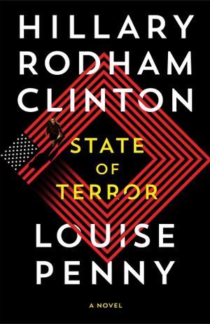 Clinton, Hillary Rodham / Louise Penny. State of Terror. Pan Macmillan, 2021.