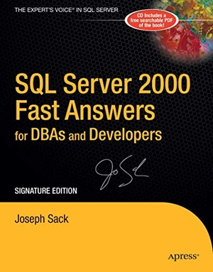 Sack, Joseph. SQL Server 2000 Fast Answers for DBAs and Developers, Signature Edition - Signature Edition. Apress, 2005.