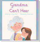 Grandma Can't Hear