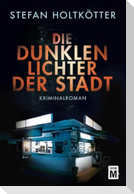Die dunklen Lichter der Stadt