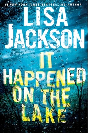 Jackson, Lisa. It Happened on the Lake. Kensington Publishing Corporation, 2025.