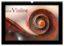 eine Violine (Wandkalender 2025 DIN A3 quer), CALVENDO Monatskalender
