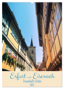 Erfurt und Eisenach - Traumhaft Schön (Wandkalender 2025 DIN A2 hoch), CALVENDO Monatskalender