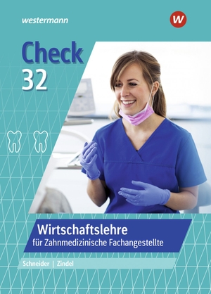 Zindel, Manfred / Lötzerich, Roland et al. Check 32 - Wirtschaftslehre für Zahnmedizinische Fachangestellte Schulbuch. Westermann Berufl.Bildung, 2025.