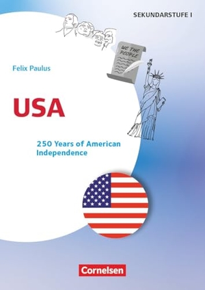 Paulus, Felix / Leonie Wittoesch. Themenhefte Fremdsprachen Sekundarstufe - Englisch - Klasse 8-13 - USA - 250 Years of American Independence - Kopiervorlagen. Cornelsen Vlg Scriptor, 2026.