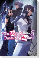The Misfit of Demon King Academy, Vol. 8 (Light Novel)