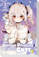My Poison Princess Is Still Cute, Vol. 3