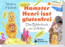 Hamster Henri isst glutenfrei - Das Bilderbuch zur Zöliakie