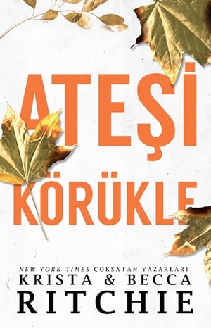 Ritchie, Krista / Becca Ritchie. Atesi Körükle. Marti Yayinlari, 2025.