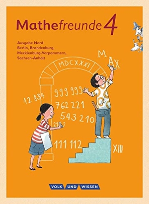 Elsner, Jana / Fiedler, Kathrin et al. Mathefreunde 4. Schuljahr - Nord - Schülerbuch mit Kartonbeilagen. Volk u. Wissen Vlg GmbH, 2017.