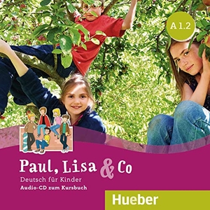 Bovermann, Monika / Georgiakaki, Manuela et al. Paul, Lisa & Co A1/2 - Deutsch für Kinder. Deutsch als Fremdsprache / Audio-CD. Hueber Verlag GmbH, 2019.