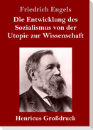 Die Entwicklung des Sozialismus von der Utopie zur Wissenschaft (Großdruck)