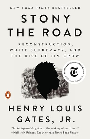 Gates, Henry Louis. Stony the Road - Reconstruction, White Supremacy, and the Rise of Jim Crow. Penguin Publishing Group, 2020.