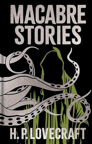 Lovecraft, H. P.. Macabre Stories - Gilded Pocket Edition. Arcturus Publishing Ltd, 2026.