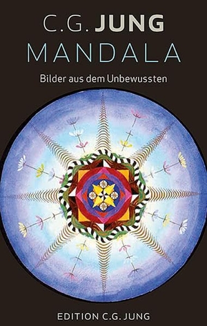 Jung, C. G.. Mandala - Bilder aus dem Unbewussten. Patmos-Verlag, 2021.