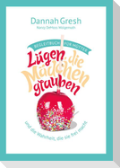 Lügen, die Mädchen glauben - Begleitbuch für Mütter