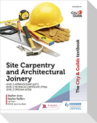 The City & Guilds Textbook: Site Carpentry and Architectural Joinery for the Level 2 Apprenticeship (6571), Level 2 Technical Certificate (7906) & Level 2 Diploma (6706)