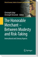The Honorable Merchant ¿ Between Modesty and Risk-Taking