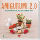 Amigurumi 2.0. Un giardino all'uncinetto in palmo di mano