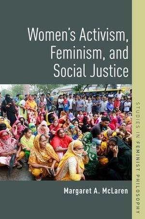 Mclaren. Women's Activism, Feminism, and Social Justice. Oxford University Press, 2019.