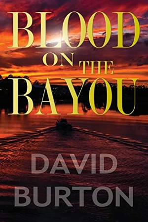 Burton, David. Blood on the Bayou. By Light Unseen Media, 2017.