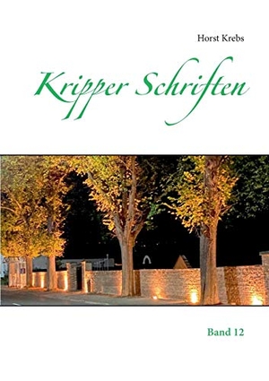 Krebs, Horst. Kripper Schriften - Band 12. Books on Demand, 2021.