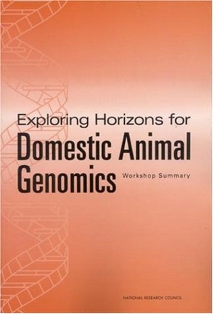 National Research Council / Division On Earth And Life Studies et al. Exploring Horizons for Domestic Animal Genomics - Workshop Summary. National Academies Press, 2002.
