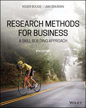 Bougie, Roger / Uma Sekaran. Research Methods For Business, Eighth EMEA Edition - A Skill Building Approach. John Wiley & Sons Inc, 2020.