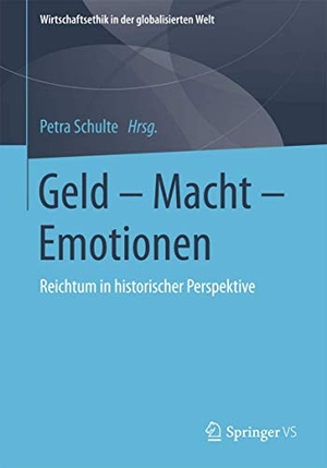 Schulte, Petra (Hrsg.). Geld - Macht - Emotionen - Reichtum in historischer Perspektive. Gabler, Betriebswirt.-Vlg, 2026.