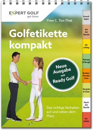 Ton-That, Yves C.. Golfetikette kompakt - Das richtige Verhalten auf und neben dem Platz. Artigo GmbH, 2019.