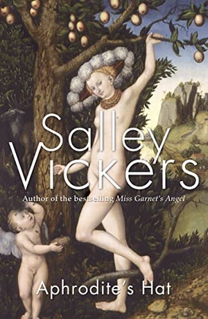Vickers, Salley. Aphrodite's Hat. HarperCollins, 2011.