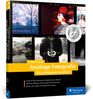 Giogoli, André. Analoge Fotografie - Kameras und Objektive, Ausrüstung und Material, Entwicklung und Inspiration. Rheinwerk Verlag GmbH, 2019.