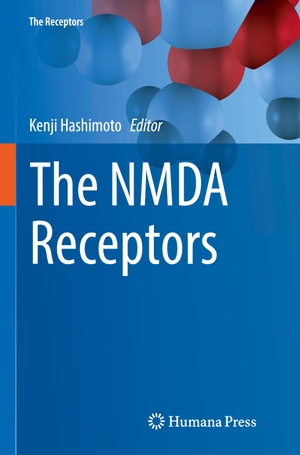 Hashimoto, Kenji (Hrsg.). The NMDA Receptors. Springer International Publishing, 2018.