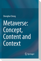 Metaverse: Concept, Content and Context