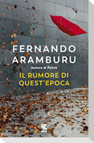 Il rumore di quest'epoca