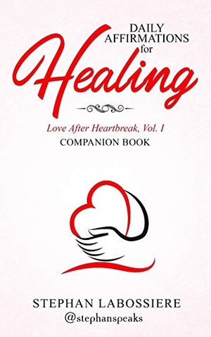 Speaks, Stephan / Stephan Labossiere. Daily Affirmations for Healing. Stephan Speaks LLC., 2019.