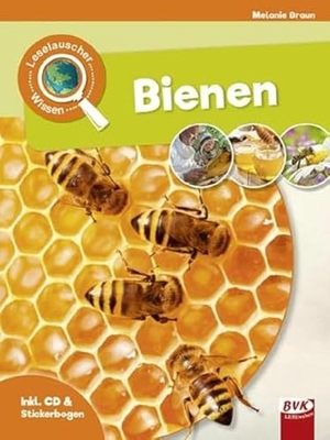 Braun, Melanie. Leselauscher Wissen: Bienen (inkl. CD). Buch Verlag Kempen, 2021.