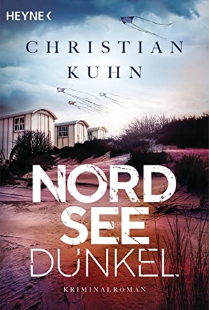 Kuhn, Christian. Nordseedunkel - Kriminalroman. Heyne Taschenbuch, 2021.
