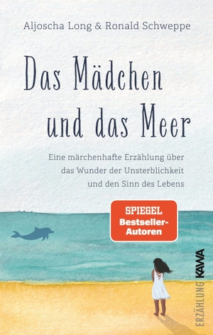 Long, Aljoscha / Ronald Schweppe. Das Mädchen und das Meer - Eine märchenhafte Erzählung über das Wunder der Unsterblichkeit und den Sinn des Lebens. Kampenwand Verlag, 2026.